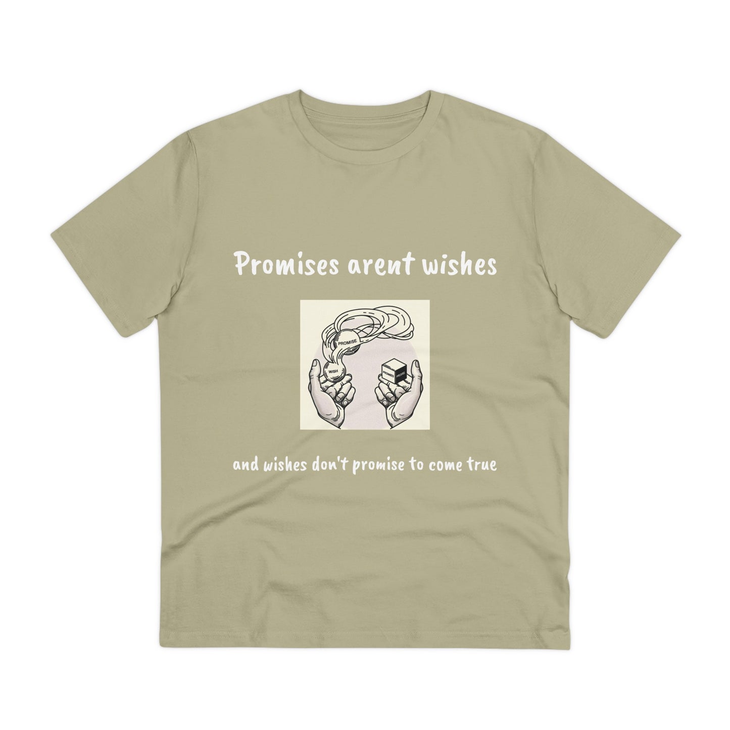 ‘Promises aren’t wishes’ T-shirt - Unisex