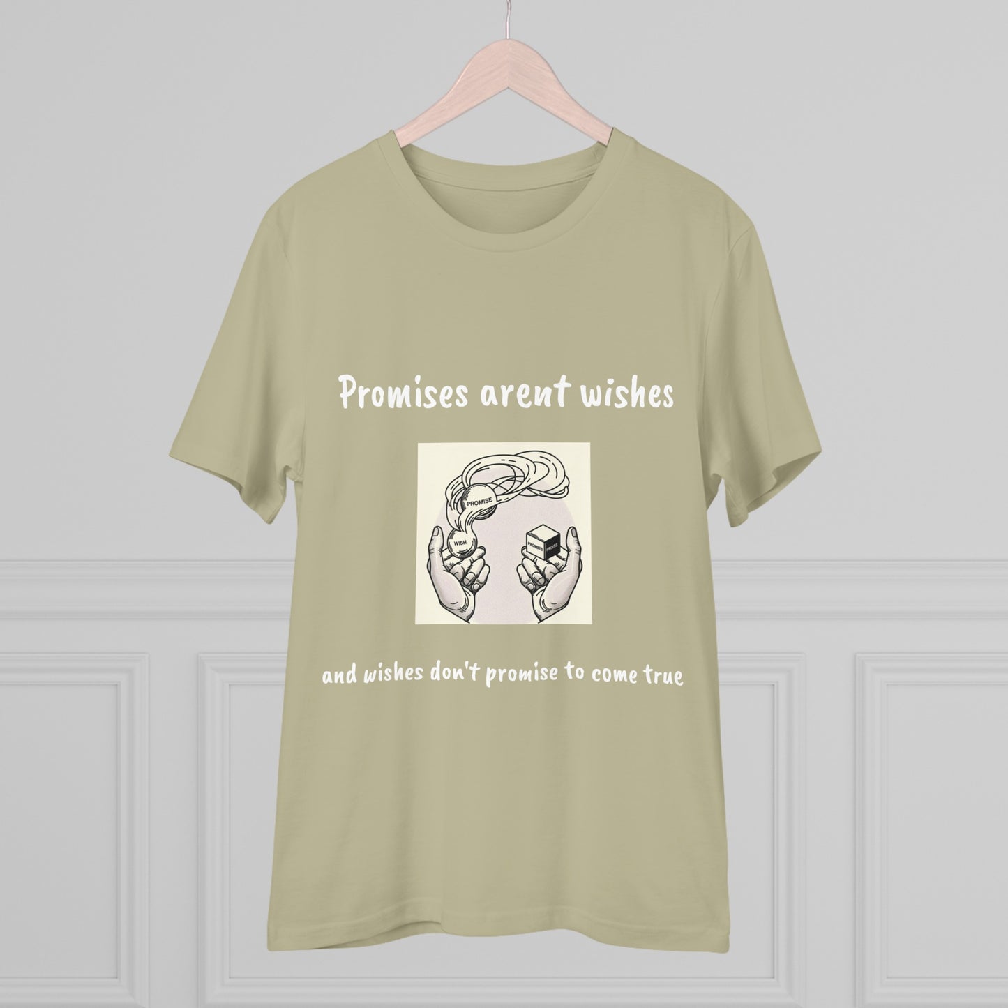 ‘Promises aren’t wishes’ T-shirt - Unisex